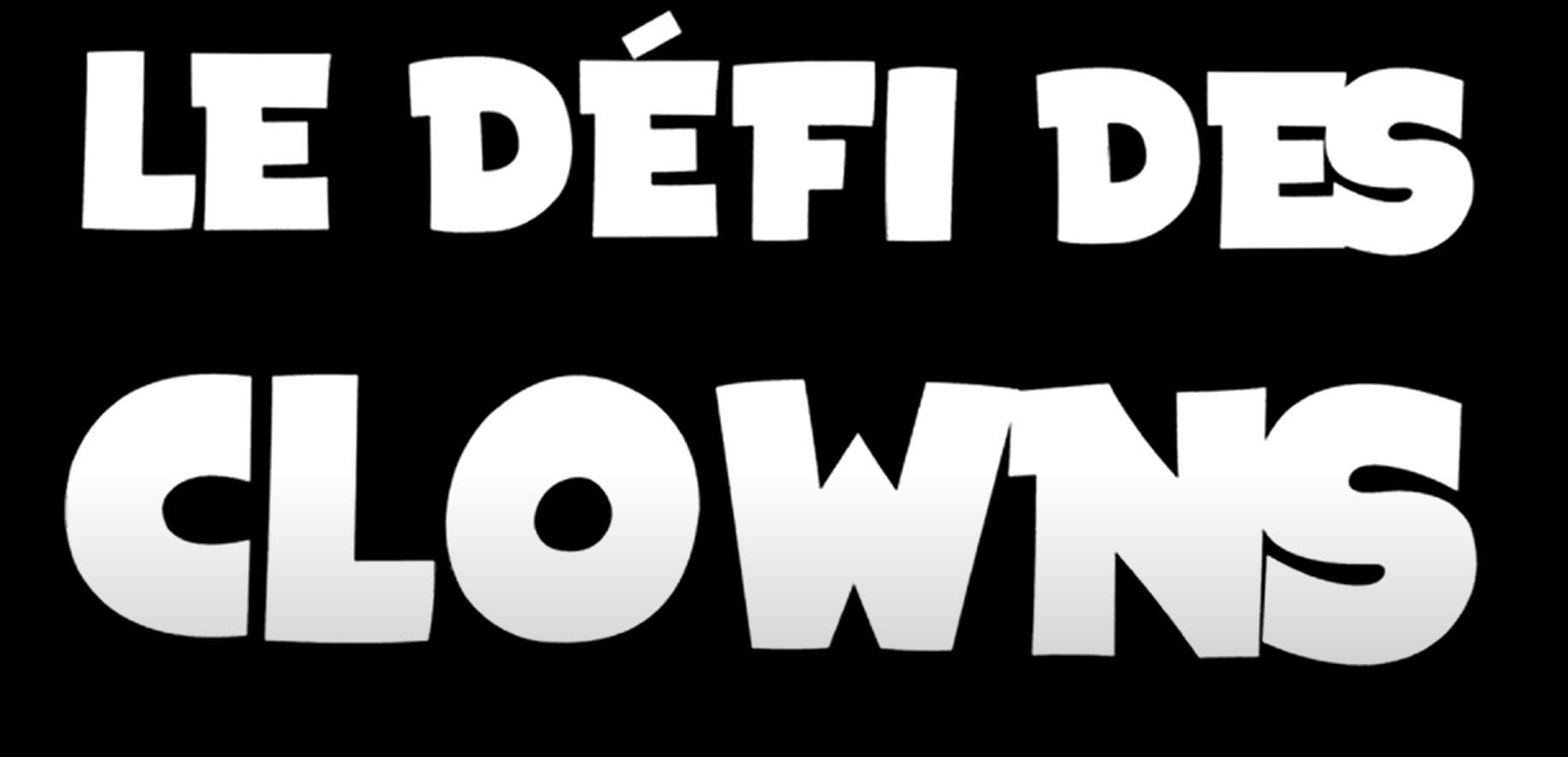 Le défi des clowns